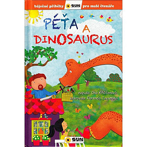 Péťa a dinosaurus - Báječné příběhy pro malé čtenáře