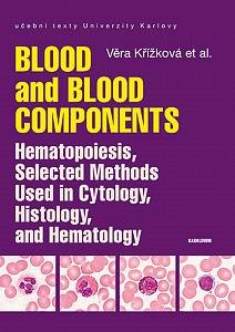E-kniha Blood and Blood Components, Hematopoiesis, Selected Methods Used in Cytology, Histology and Hematology