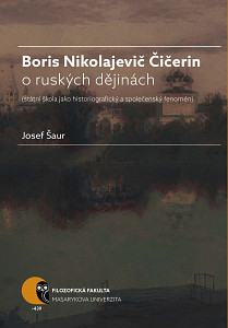 E-kniha Boris N. Čičerin o ruských dějinách (státní škola jako historiografický a společenský fenomén)