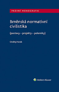 E-kniha Brněnská normativní civilistika (postavy - projekty - polemiky)