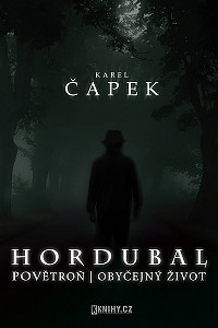 E-kniha Hordubal, Povětroň, Obyčejný život