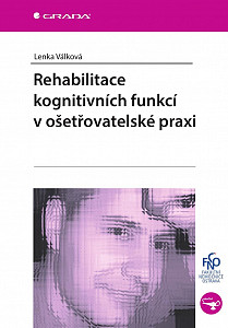 E-kniha Rehabilitace kognitivních funkcí v ošetřovatelské praxi