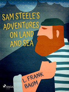 E-kniha Sam Steele's Adventures on Land and Sea