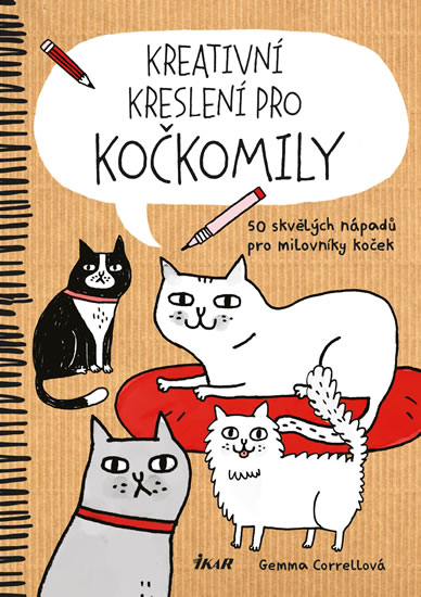 Kreativní kreslení pro kočkomily - 50 skvělých nápadů pro milovníky koček