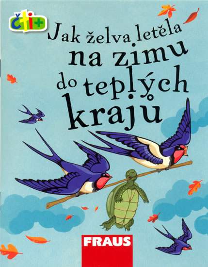 Čti+ Jak želva letěla na zimu do teplých krajů