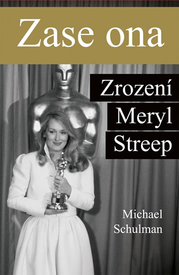 Zase ona Zrození Meryl Streep