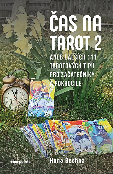 Čas na tarot 2 aneb dalších 111 tarotových tipů pro začátečníky i pokročilé