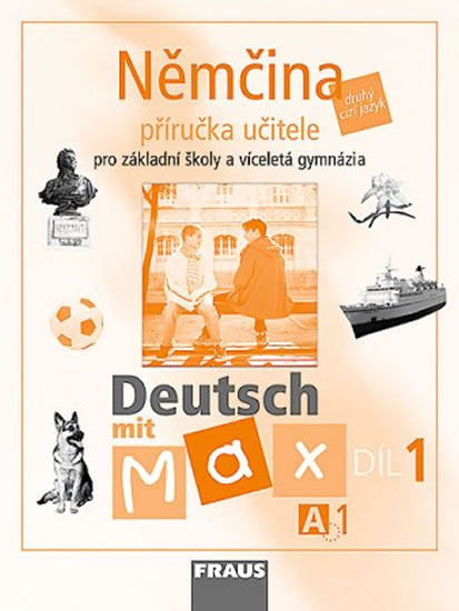 Deutsch mit Max A1/díl 1 - příručka učitele
